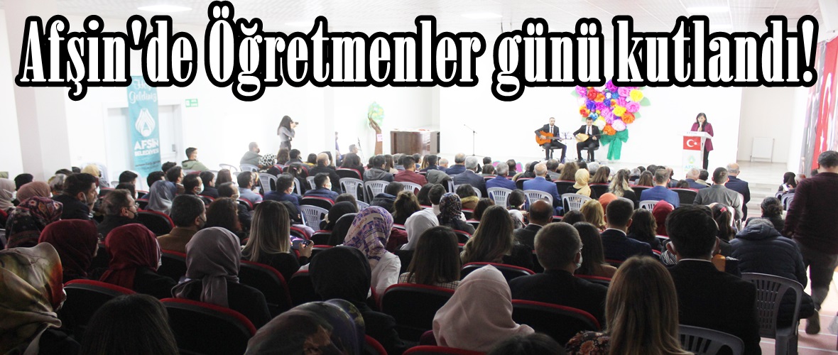 Afşin’de Öğretmenler günü kutlandı!