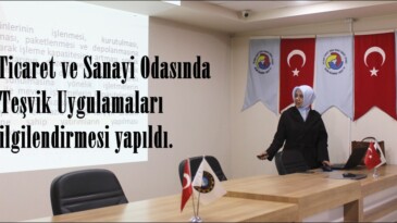 Afşin Ticaret ve Sanayi Odasında Teşvik Uygulamaları bilgilendirmesi yapıldı.