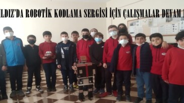 ÖZEL YILDIZ’DA ROBOTİK KODLAMA SERGİSİ İÇİN ÇALIŞMALAR DEVAM EDİYOR!