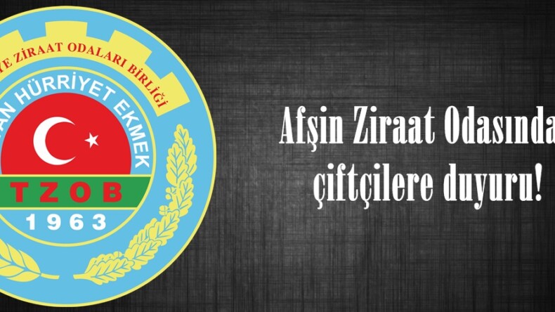 Afşin Ziraat Odasından çiftçilere duyuru!