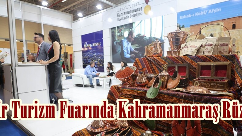İzmir Turizm Fuarında Kahramanmaraş Rüzgârı