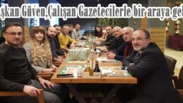 Başkan Güven,Çalışan Gazetecilerle bir araya geldi.
