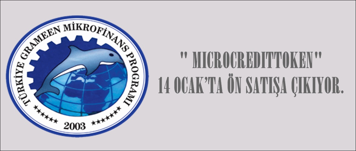 ” MICROCREDITTOKEN” 14 OCAK’TA ÖN SATIŞA ÇIKIYOR!