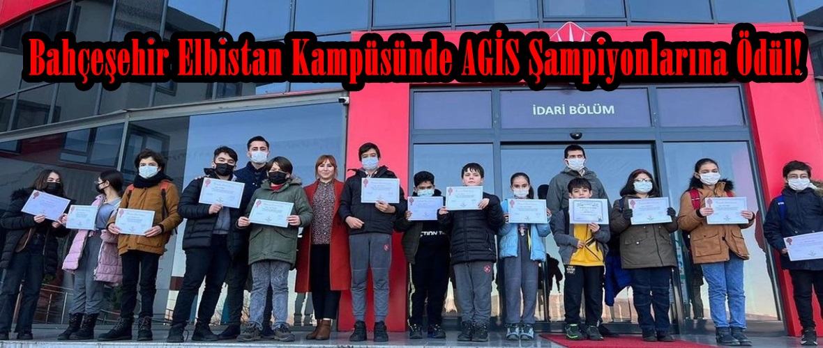 Bahçeşehir Elbistan Kampüsünde AGİS Şampiyonlarına Ödül!