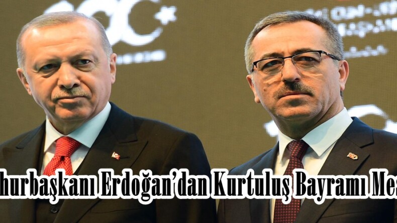 Cumhurbaşkanı Erdoğan’dan Kurtuluş Bayramı Mesajı.