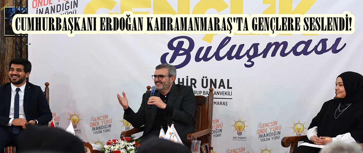 CUMHURBAŞKANI ERDOĞAN KAHRAMANMARAŞ’TA GENÇLERE SESLENDİ!