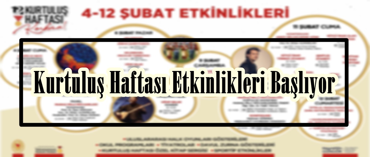 Kurtuluş Haftası Etkinlikleri Başlıyor.