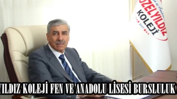 ÖZEL YILDIZ KOLEJİ FEN VE ANADOLU LİSESİ BURSLULUK SINAVI