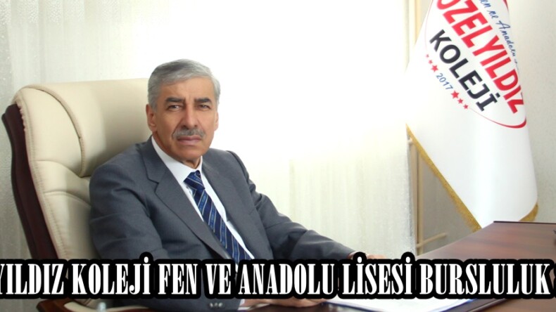 ÖZEL YILDIZ KOLEJİ FEN VE ANADOLU LİSESİ BURSLULUK SINAVI