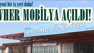 Afşin’de Gevher Mobilya açıldı!