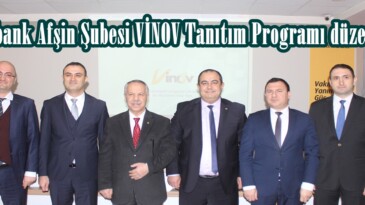 Vakıfbank Afşin Şubesi VİNOV Tanıtım Programı düzenledi.