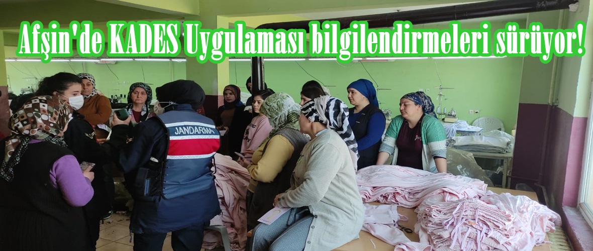 Afşin’de KADES Uygulaması bilgilendirmeleri sürüyor!