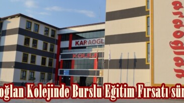 Karaoğlan Kolejinde Burslu Eğitim Fırsatı sürüyor!