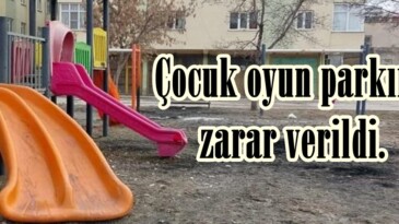 Çocuk oyun parkına zarar verildi.