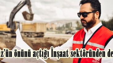 Gürbüz’ün hamleleri inşaat sektörünün önünü açtığı sektörden tam destek!