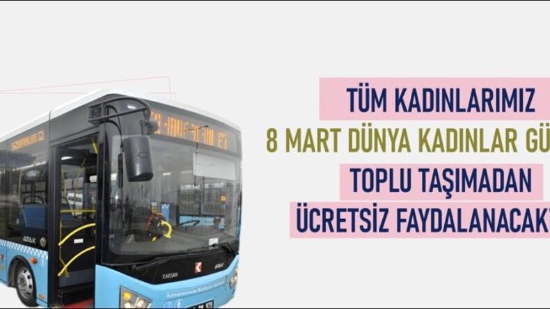 Toplu Taşıma Bugün Kadınlara Ücretsiz.