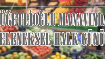 BÜĞETLİOĞLU MANAVINDA GELENEKSEL HALK GÜNÜ!