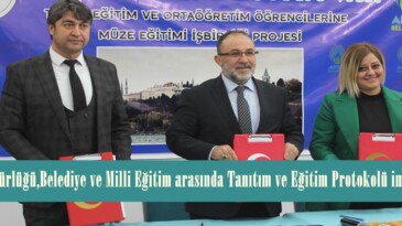 Müze Müdürlüğü,Belediye ve Milli Eğitim arasında Tanıtım ve Eğitim Protokolü imzalandı.