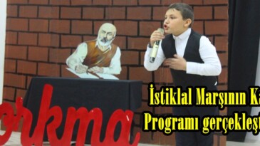 İstiklal Marşının Kabulü Programı gerçekleştirildi.