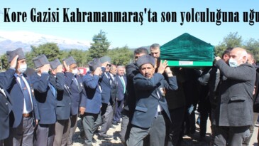 Afşinli Kore Gazisi Kahramanmaraş’ta son yolculuğuna uğurlandı.