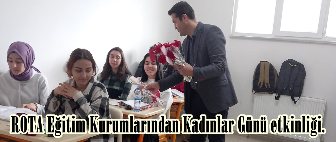 ROTA Eğitim Kurumlarından Kadınlar Günü etkinliği.