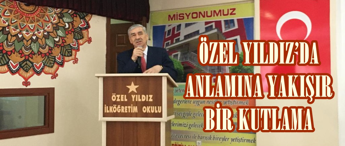 ÖZEL YILDIZ’DA ANLAMINA YAKIŞIR BİR KUTLAMA