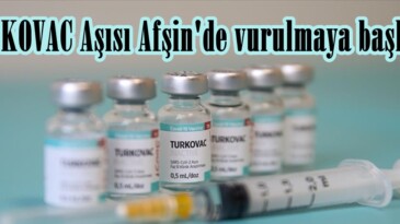 TÜRKOVAC Aşısı Afşin’de vurulmaya başladı.
