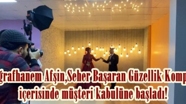 Fotoğrafhanem Afşin,Seher Başaran Güzellik Kompleksi içerisinde müşteri kabulüne başladı!