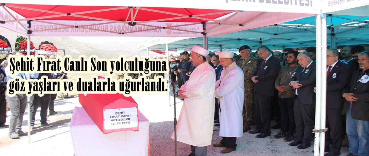 Şehit Fırat Canlı Son yolculuğuna göz yaşları ve dualarla uğurlandı.