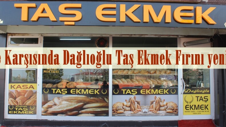 Adliye Karşısında Dağlıoğlu Taş Ekmek Fırını yenilendi.
