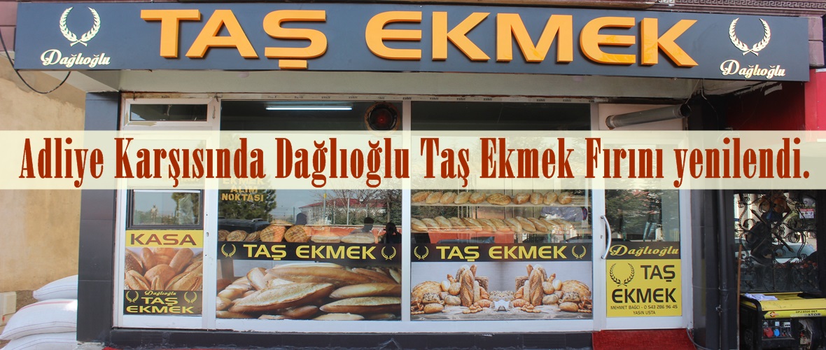 Adliye Karşısında Dağlıoğlu Taş Ekmek Fırını yenilendi.