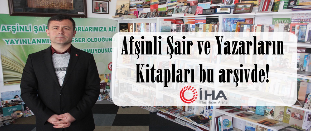 Afşinli Şair ve Yazarların Kitapları bu arşivde!