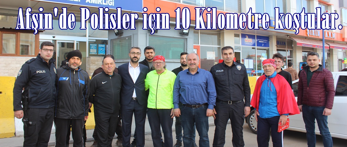 Afşin’de Polisler için 10 Kilometre koştular.