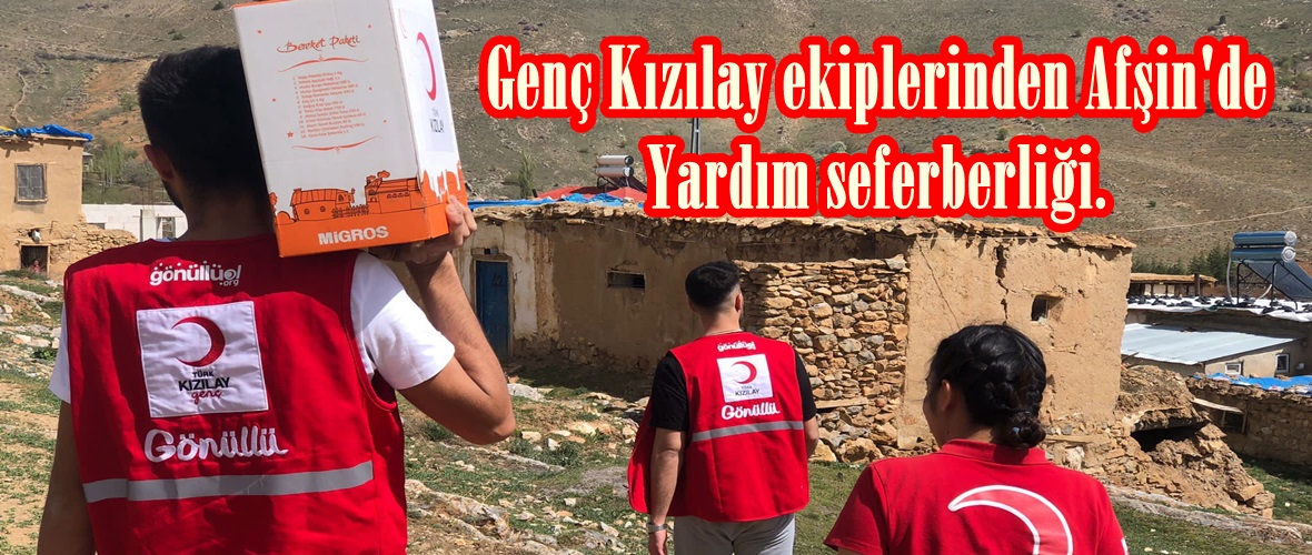 Genç Kızılay ekiplerinden Afşin’de Yardım seferberliği.