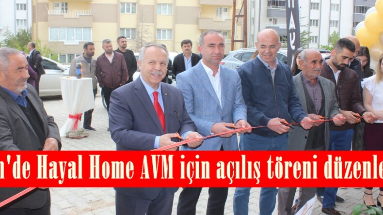 Afşin’de Hayal Home AVM için açılış töreni düzenlendi.