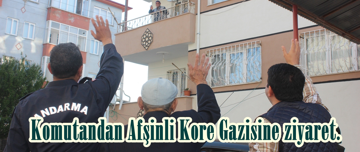 Komutandan Afşinli Kore Gazisine ziyaret.