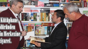 Yeni Kütüphane Müdüründen Haberin Merkezine ziyaret.