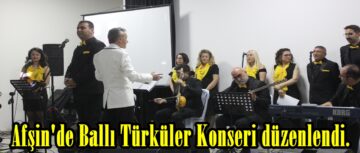 Afşin’de Ballı Türküler Konseri düzenlendi.