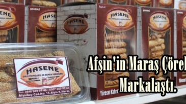 Afşin’in Maraş Çörekleri Markalaştı.