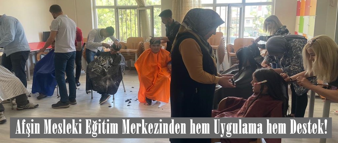 Afşin Mesleki Eğitim Merkezinden hem Uygulama hem Destek!