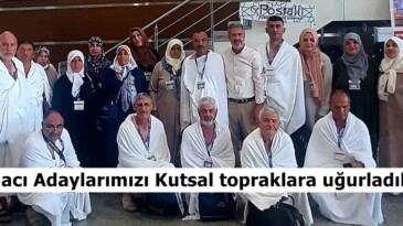 Hacı Adaylarımızı Kutsal topraklara uğurladık.