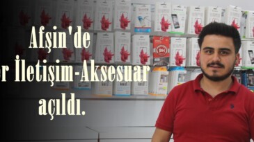 Afşin’de Ömer İletişim-Aksesuar açıldı.