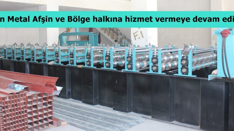 Uzman Metal Afşin ve Bölge halkına hizmet vermeye devam ediyor.