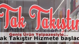 Tak Takıştır bol çeşitle hizmete başladı.