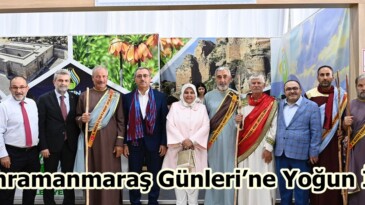 Kahramanmaraş Günleri’ne Yoğun İlgi.