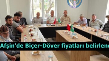 Afşin’de Biçer-Döver fiyatları belirlendi.