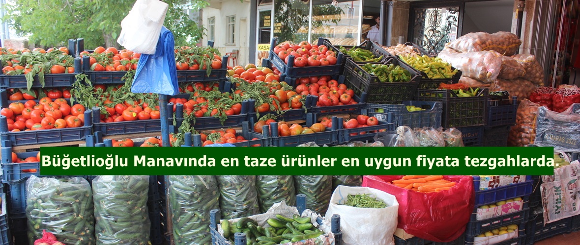 Büğetlioğlu Manavında en taze ürünler en uygun fiyata tezgahlarda.