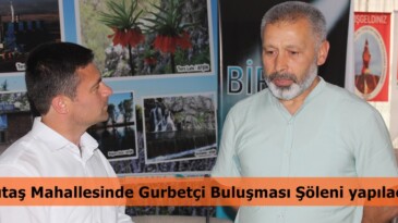 Arıtaş Mahallesinde Gurbetçi Buluşması Şöleni yapılacak.