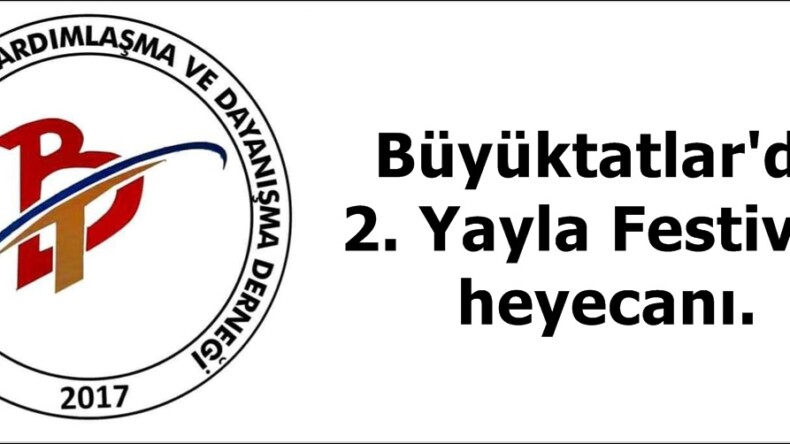 Büyüktatlar’da 2. Yayla Festivali heyecanı.