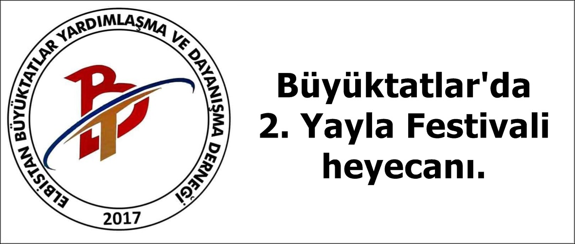 Büyüktatlar’da 2. Yayla Festivali heyecanı.